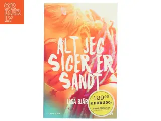 Alt jeg siger er sandt af Lisa Bj&#228;rbo (Bog)