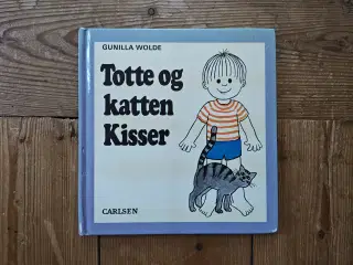 Nr.6 Totte og katten Kisser Bog af Gunilla Wolde