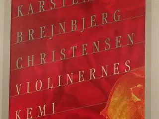 Violinernes kemi Af Karsten Brejnbjerg Christensen