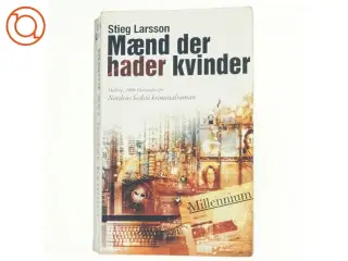 Mænd der hader kvinder af Stieg Larsson, Stieg Larsson (Bog)