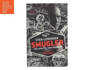 Smugler : fra hippie til hash-bagmand af Sten Lundager (f. 1947) (Bog)