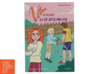 Vilma og venner - du er altså min ven af Boline Skovly (Bog)