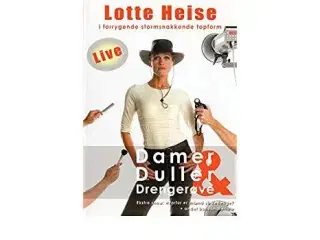 LOTTE HEISE ; Damer Duller Drengerøve