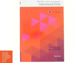 Organisation. Metode, cases og opgaver af Hans Jørgen Skriver (Bog)
