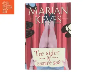 Tre sider af samme sag af Marian Keyes (Bog)