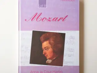 Lyt til Mozart. Lærerens bog. Af Anna La Cour-Harb