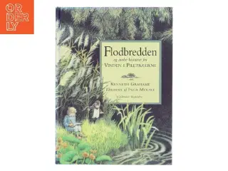 Flodbredden og andre historier fra Vinden i piletræerne af Kenneth Grahame (Bog)