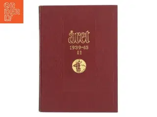 Året 1939-45 II af &lt;Bogredaktører eller hovedforfattere< (Bog)