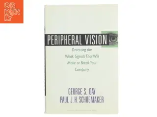 Peripheral vision : detecting the weak signals that will make or break your company (Bog)