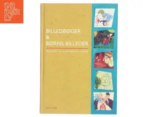 Billedbøger & børns billeder af Anne Mørch-Hansen (Bog)