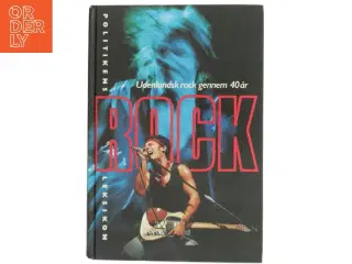 Politikens rockleksikon : udenlandsk rock gennem 40 år af Jan Sneum (Bog)