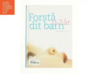 Forstå dit barn 0-2 år af Stein Erik Ulvund