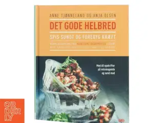 Det gode helbred : spis sundt og forebyg kræft af Anne Tjønneland (Bog)