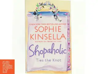 Shopaholic ties the knot af Sophie Kinsella (Bog)