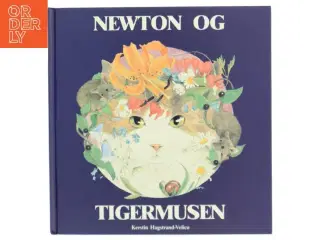 Newton og Tigermusen af Kerstin Hagstrand-Velicu (Bog)