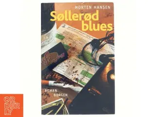 Søllerød blues : roman af Morten Hansen (f. 1982) (Bog)