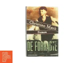 De forhadte af Christian Mørk (Bog)