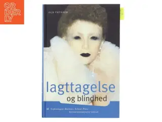 Iagttagelse og blindhed : om organisation, fornuft og utopi af Ole Thyssen (Bog)
