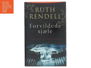 Forvildede sjæle : kriminalroman af Ruth Rendell (Bog)