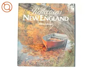 Reflections of New England af Ellen Lesser (Bog)