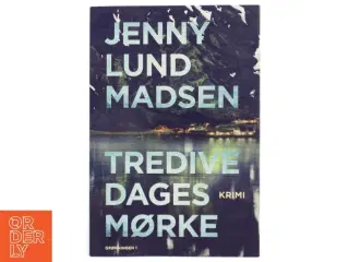 'Tredive dages mørke: krimi' af Jenny Lund Madsen (bog)
