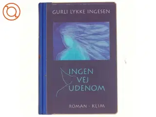 Gurli lykke Ingesen, Ingen vej udenom