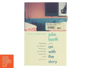 On with the story : stories af John Barth (Bog)
