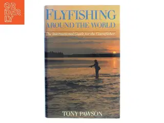 Flyfishing Around the World af Tony Pawson (Bog)