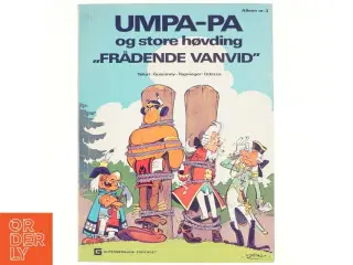 Umpa-pa og store høvding "Frådende vanvid"