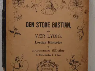 Hoffmann, Heinrich: Den store Bastian. Udg. 1942