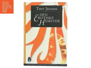 Den erotiske Hamster af Thit Jensen (f. 1876) (Bog)