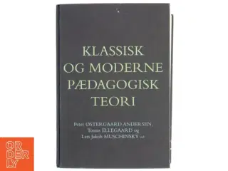 Klassisk og moderne pædagogisk teori (Bog)