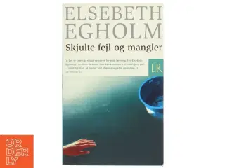 Skjulte fejl og mangler af Elsebeth Egholm (Bog)