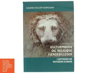 Kulturmøder og religiøse fjendebilleder af Susanne William Rasmussen (Bog)