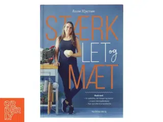 Stærk, let og mæt af Anne Hjernøe (Bog)