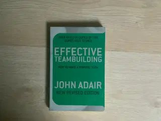 Effective Teambuilding - John Adair