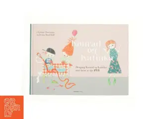 Konrad og Katinka - dengang Konrad og Katinkas mor lærte at sige pyt af Betina Hundebøll, Charlotte Thorhauge (Bog)