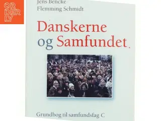Danskerne og samfundet : grundbog til samfundsfag C (Bog)