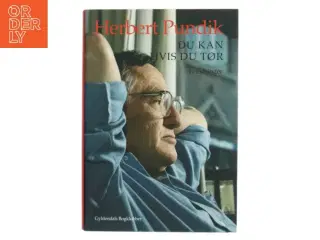 Du kan hvis du tør : erindringer af Herbert Pundik (Bog)
