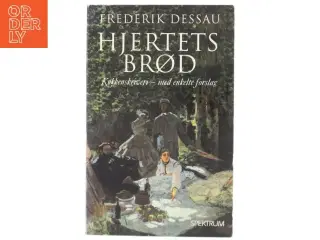 Hjertets brød : køkkenskriveri - med enkelte forslag af Frederik Dessau (Bog)