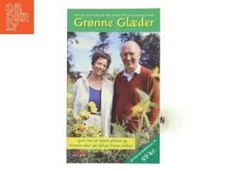 Grønne glæder : gode råd om kønne planter og hvordan man gør kål på havens vildnis (Bog)