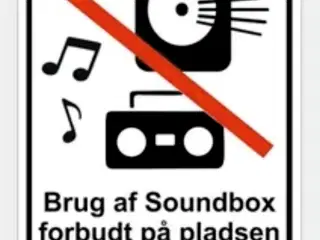 Skilte "Brug af soundboks og ghettoblaster forbudt