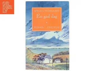 Skønlitterær roman &#39;En god dag&#39;