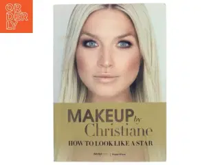 Makeup by Christiane How to look like a star (Bog)