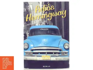 Adi&#243;s Hemingway : roman af Leonardo Padura (Bog)