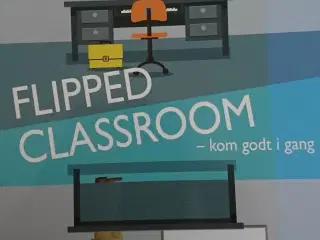 Flipped Classroom - kom godt i gang Af H. R. Lund