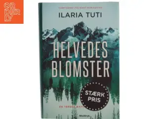 Helvedesblomster af Ilaria Tuti (Bog)