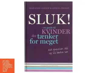 Sluk! : en guide til kvinder der tænker for meget : lad opvasken stå og få bedre sex af Annlil Frolov (Bog)