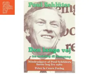Den lange vej - fra nederlag til fremgang : taler og artikler 1973-80 af Poul Schlüter (Bog)