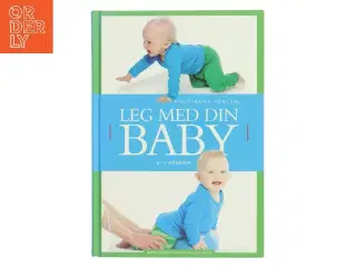 Leg med din baby af Mette Vainer Wegloop (Bog)
